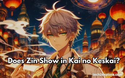 Does Zin Show in Kai no Keskai? The Truth Behind Character Appearances